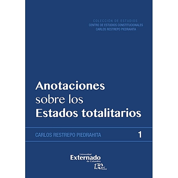 Anotaciones sobre los estados totalitarios. con estudio preliminar del doctor césar vallejo. colección de estudios, Carlos Restrepo Piedrahita
