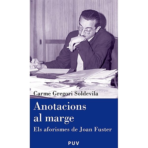 Anotacions al marge / Càtedra Joan Fuster Bd.11, Carme Gregori Soldevila