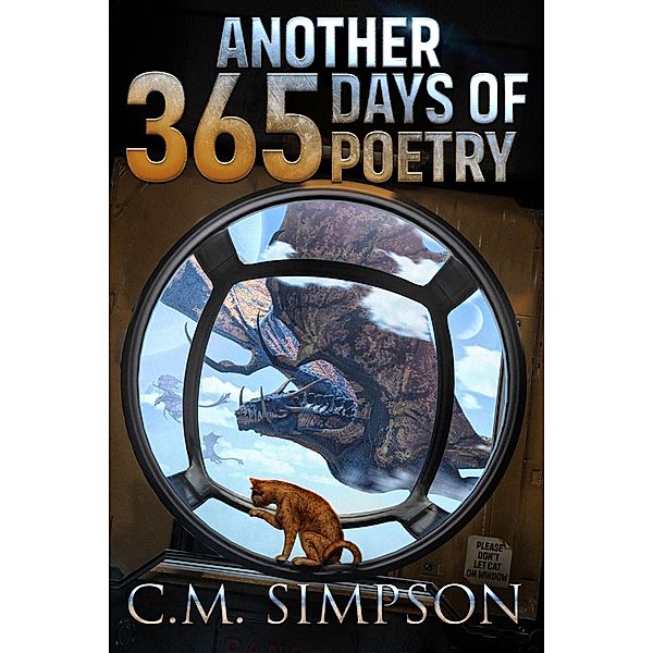 Another 365 Days of Poetry (C.M.'s Collections, #6) / C.M.'s Collections, C. M. Simpson