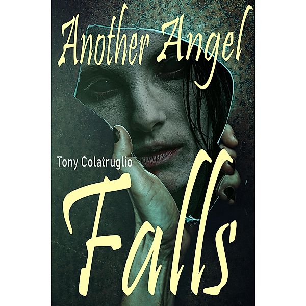 Another Angel Falls, Tony Colatruglio