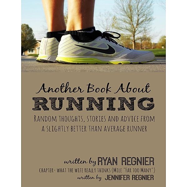 Another Book About Running, Ryan Regnier, Jennifer Regnier