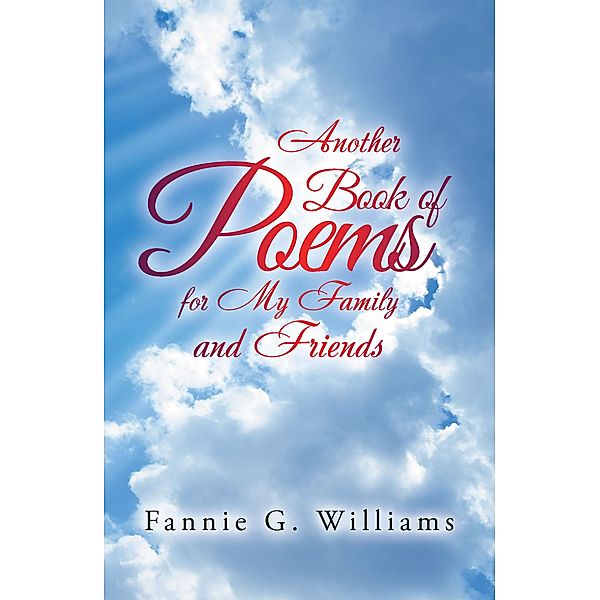 Another Book of Poems for My Family and Friends, Fannie G. Williams