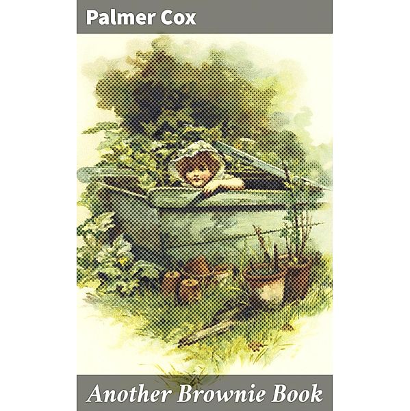 Another Brownie Book, Palmer Cox