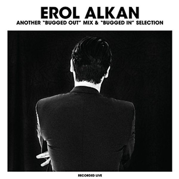 Another Bugged Out Mix, Erol Alkan