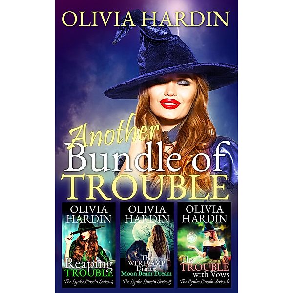 Another Bundle of Trouble (The Lynlee Lincoln Series Books 4-6), Olivia Hardin