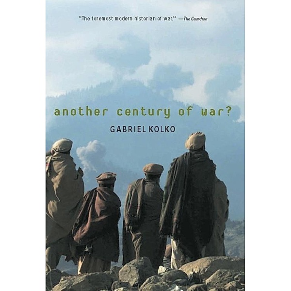 Another Century of War?, Gabriel Kolko