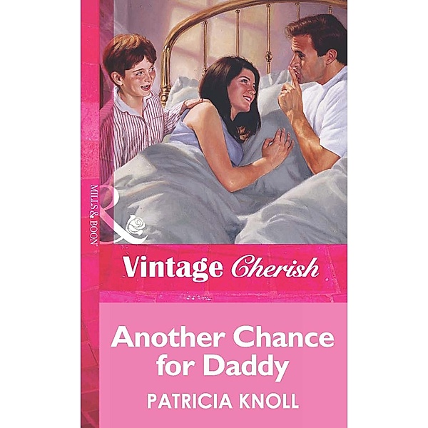 Another Chance for Daddy (Mills & Boon Vintage Cherish), Patricia Knoll