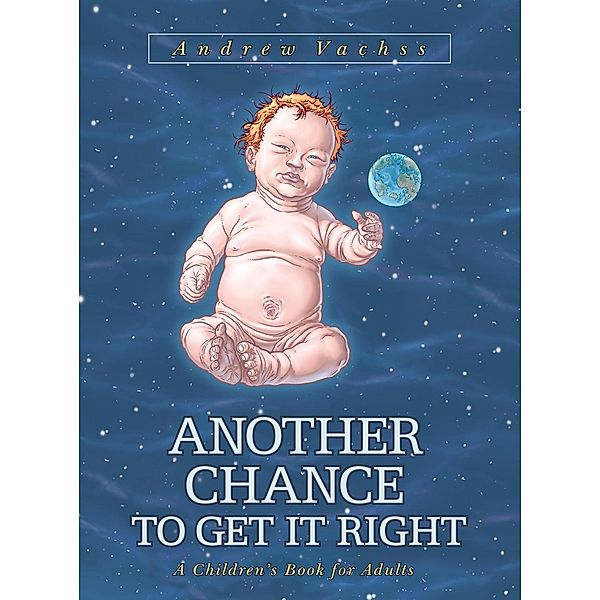 Another Chance to Get It Right  (3rd ed.) (bookstore cover), Andrew H. Vachss