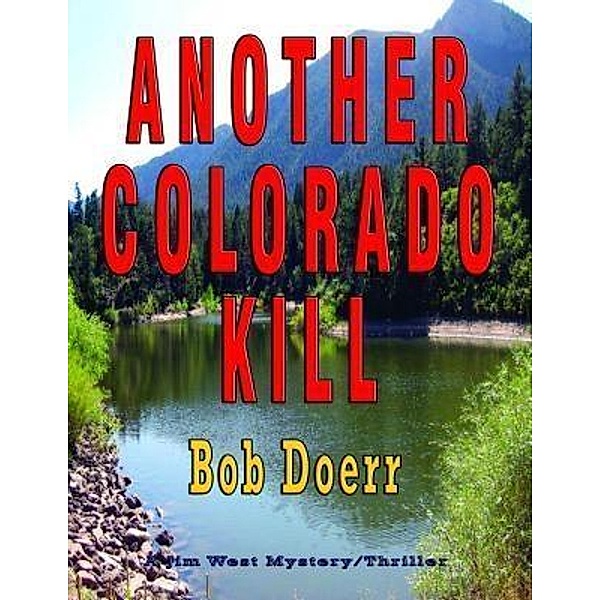 Another Colorado Kill / Jim West Series, Bob Doerr