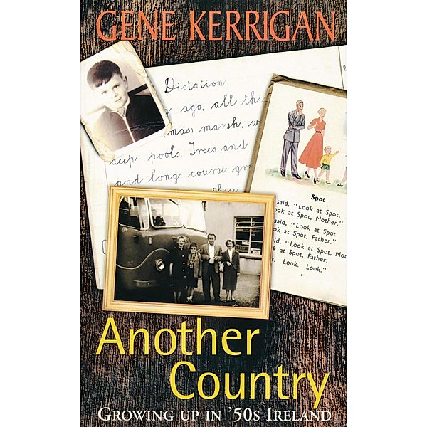 Another Country - Growing Up In '50s Ireland, Gene Kerrigan