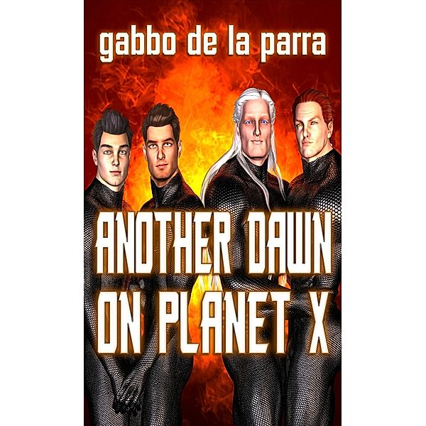 Another Dawn On Planet X, Gabbo de la Parra