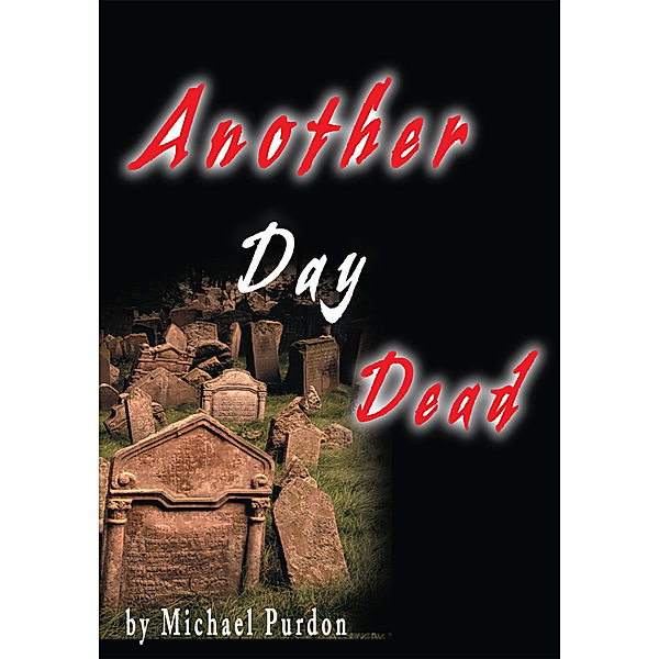 Another Day Dead, Michael Purdon