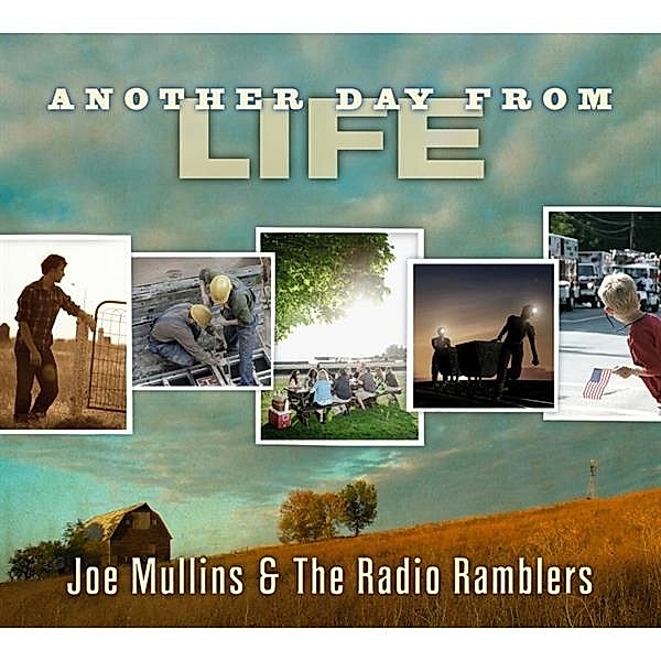Another Day From Life, Joe Mullins & Radio Ramblers