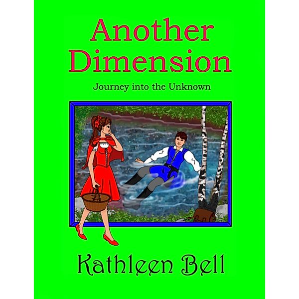 Another Dimension - Journey Into the Unknown, Kathleen Bell