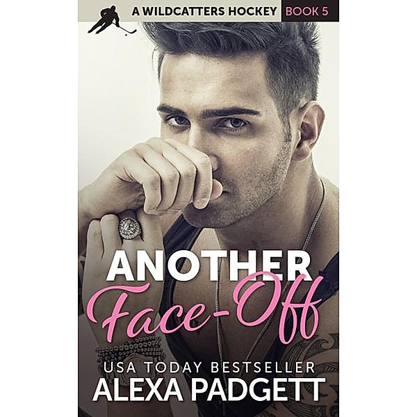 Another Face-Off (Wildcatters Hockey, #5) / Wildcatters Hockey, Alexa Padgett