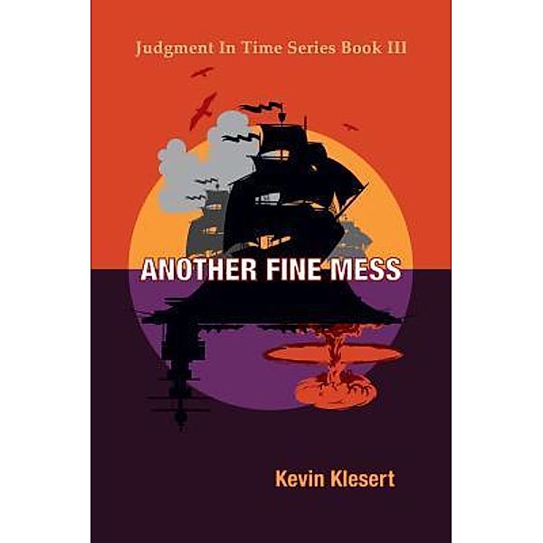 Another Fine Mess / Judgment In Time Series Bd.3, Kevin Klesert