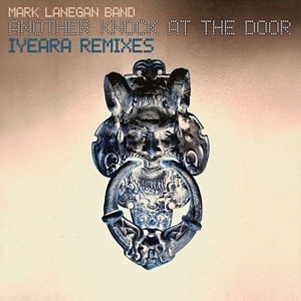 Another Knock At The Door (Iyeara Remixes) (180g) (Vinyl), Mark Lanegan Band