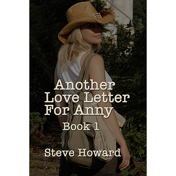 Another Love Letter For Anny Book 1 / Steve Howard, Steve Howard