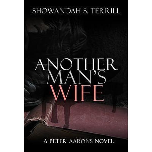 Another Man's Wife / Peter Aarons Novels Bd.2, Showandah Terrill