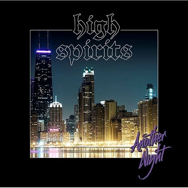 Another Night (Limited Black Vinyl), High Spirits