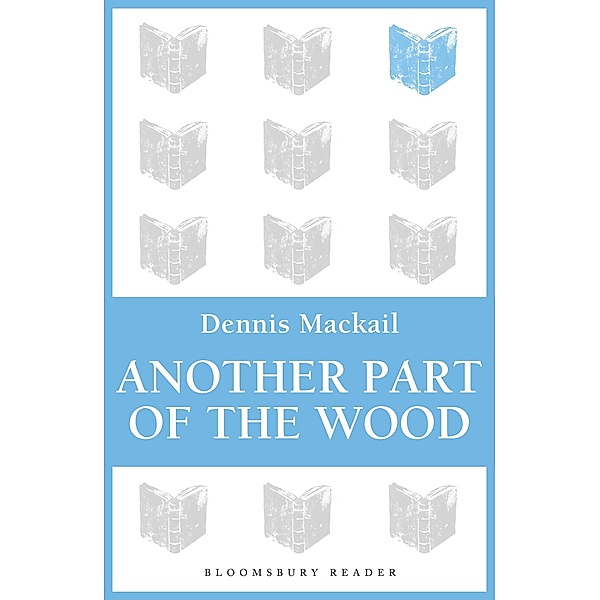 Another Part of the Wood, Denis Mackail