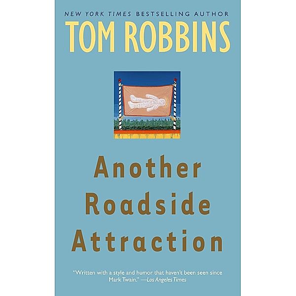 Another Roadside Attraction, Tom Robbins