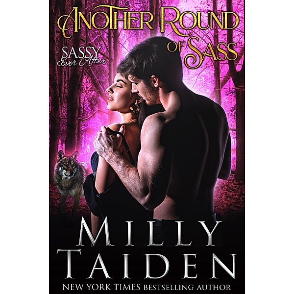 Another Round of Sass (Sassy Ever After, #13) / Sassy Ever After, Milly Taiden