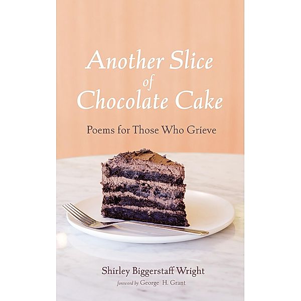 Another Slice of Chocolate Cake, Shirley Biggerstaff Wright