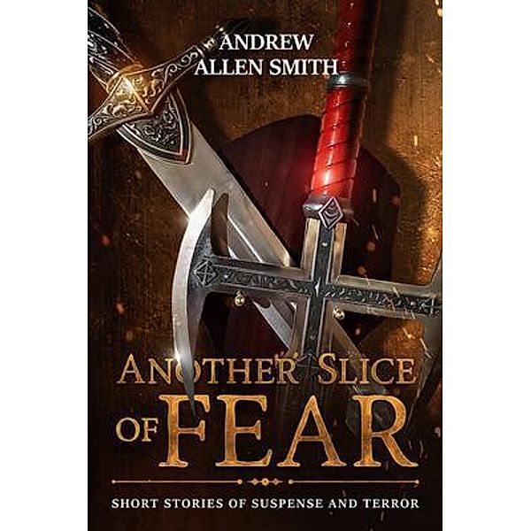 Another Slice of Fear / Pencraft Press, LLC, Andrew Smith