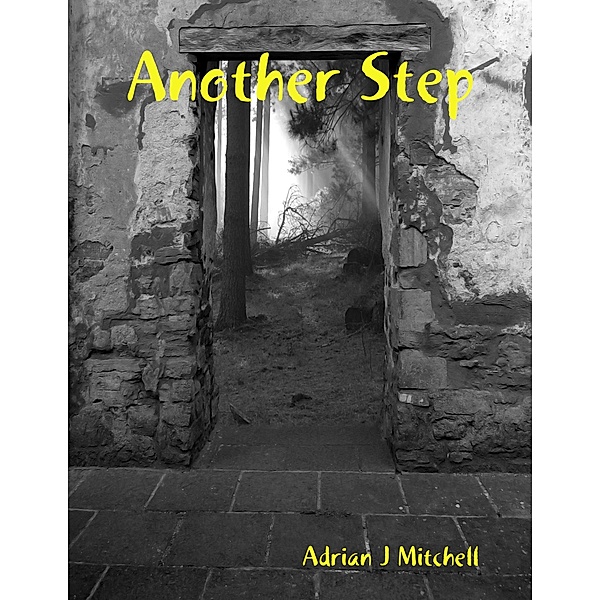 Another Step, Adrian J Mitchell
