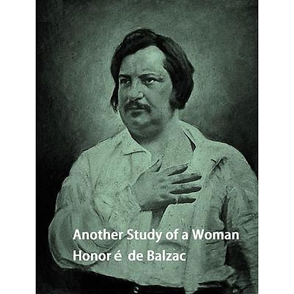 Another Study of a Woman / Spartacus Books, Honoré de Balzac