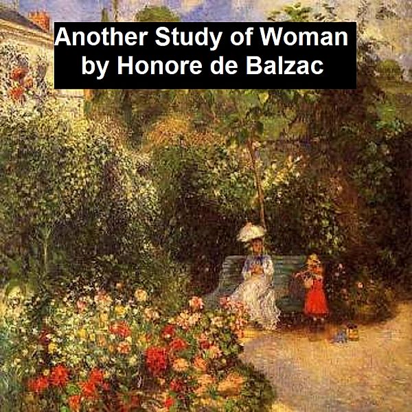 Another Study of Woman, Honore de Balzac