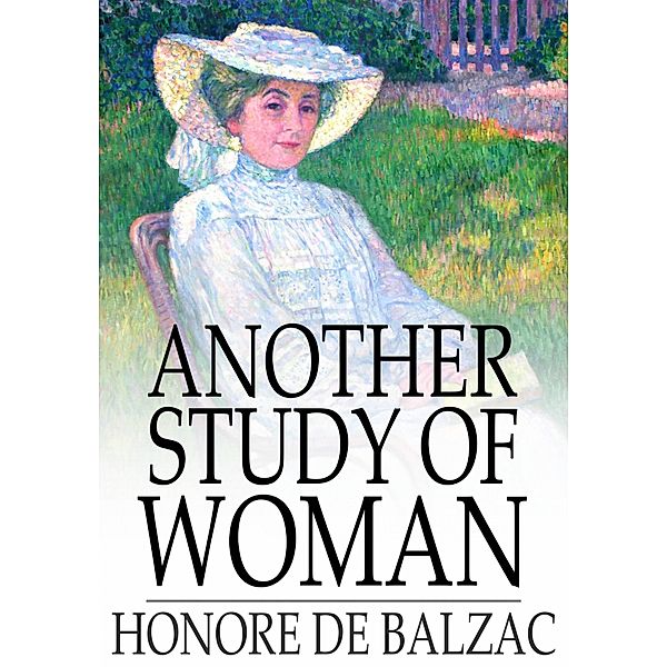 Another Study of Woman / The Floating Press, Honore de Balzac