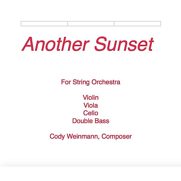 Another Sunset Sheet Music For String Orchestra, Cody Weinmann