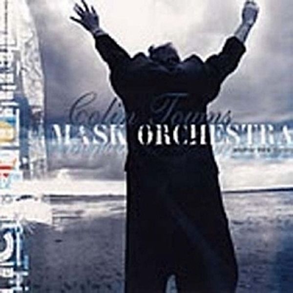 Another Think Coming, Colin Mask Orchestra Towns