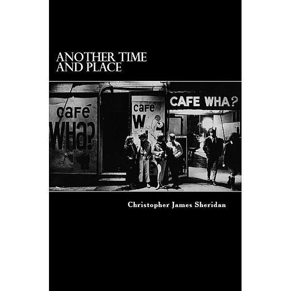 Another Time and Place: A Brief Study of the Folk Music Revival, Christopher James Sheridan
