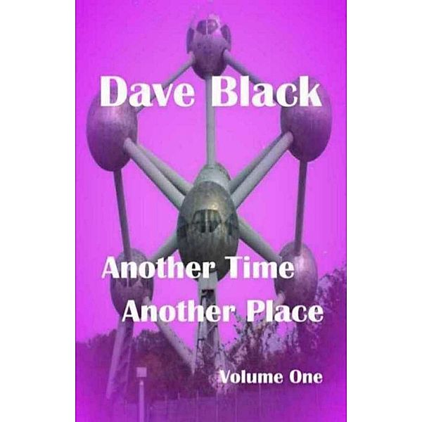 Another Time Another Place (The Russians are Coming, #1) / The Russians are Coming, Dave Black