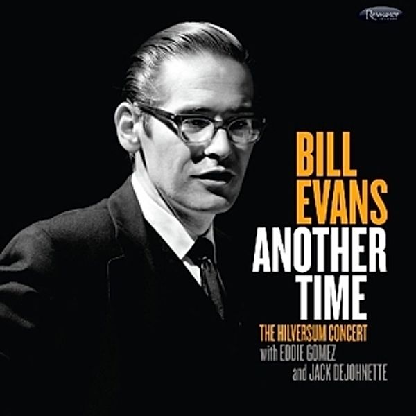 Another Time: The Hilversum Concert, Bill Evans