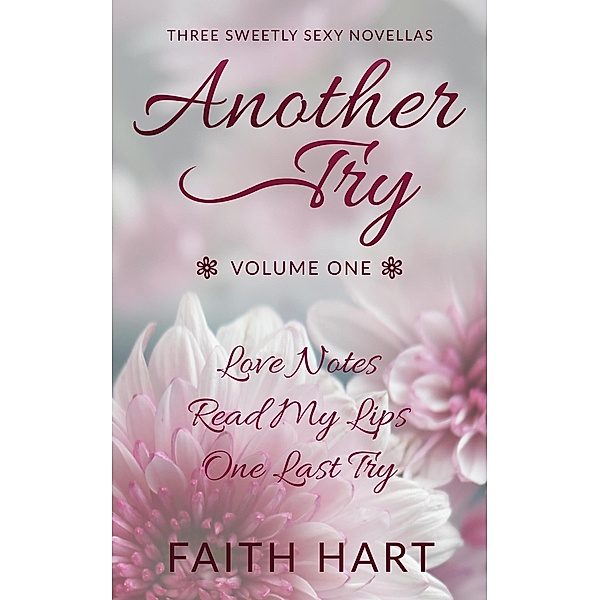Another Try Volume 1 (Another Try Boxsets, #1) / Another Try Boxsets, Faith Hart