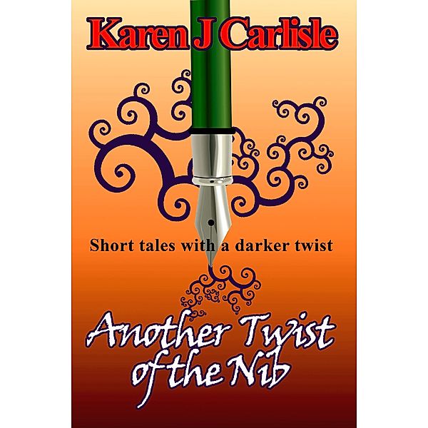 Another Twist of the Nib, Karen J. Carlisle