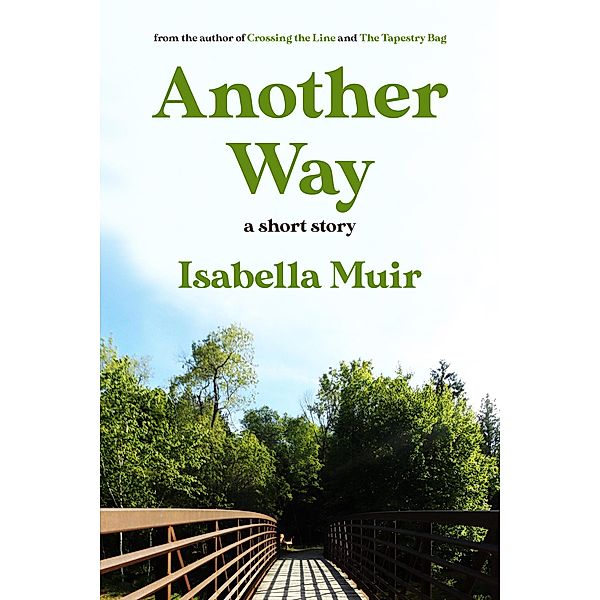 Another Way (A short story) / A short story, Isabella Muir
