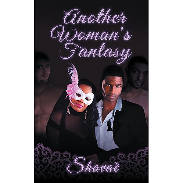 Another Woman's Fantasy, Shavaè