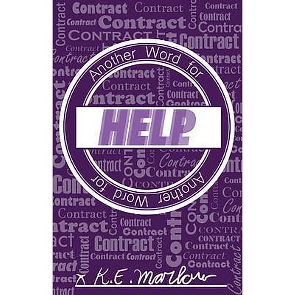 Another Word for Help / K. E. Publishing, K. E. Marlow