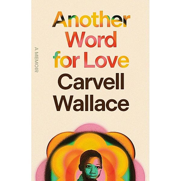 Another Word for Love, Carvell Wallace