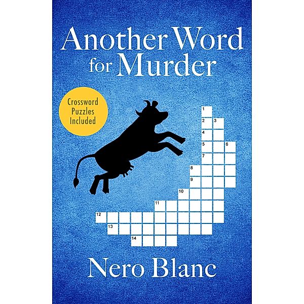Another Word for Murder / Crossword Mysteries, Nero Blanc