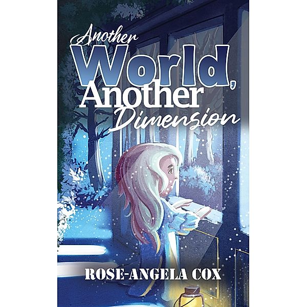 Another World, Another Dimension, Rose-Angela Cox