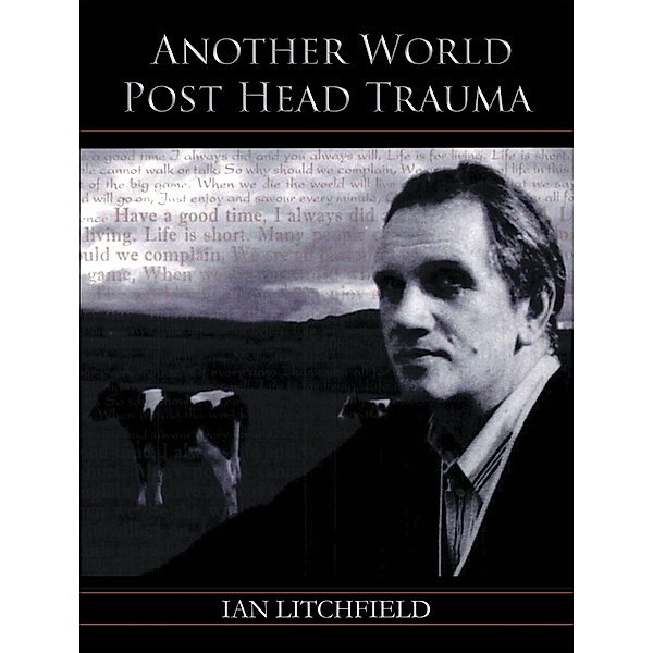 Another World Post Head Trauma, Ian Litchfield