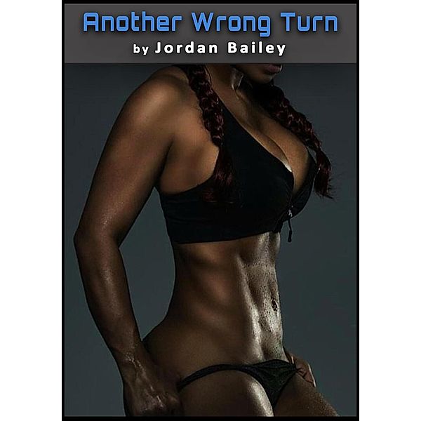 Another Wrong Turn (Wrong Turn Series, #2) / Wrong Turn Series, Jordan Bailey