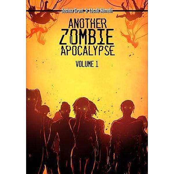Another Zombie Apocalypse / Another Zombie Apocalypse Bd.1, Joshua Grant