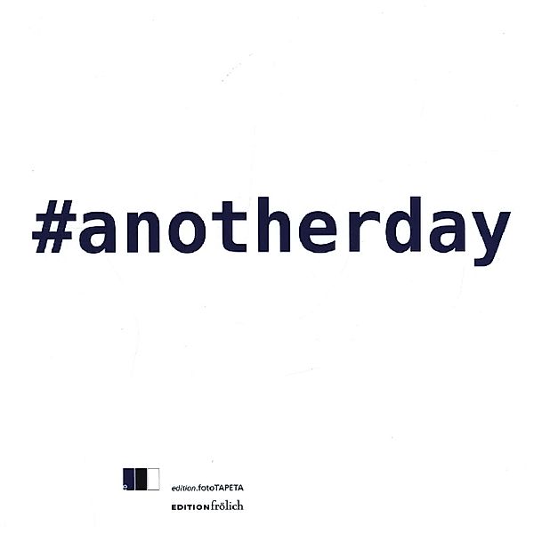 #anotherday